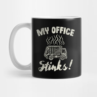 My Office Stinks Garbage Truck Driver Mug